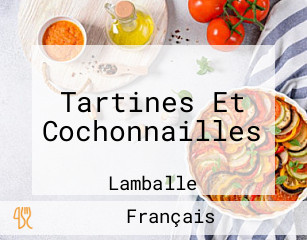 Tartines Et Cochonnailles