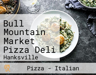 Bull Mountain Market Pizza Deli