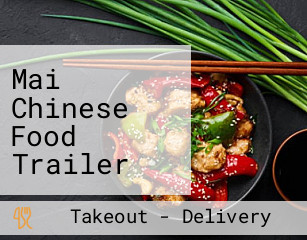 Mai Chinese Food Trailer (food Truck)