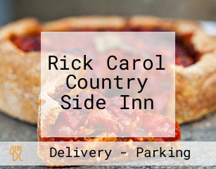Rick Carol Country Side Inn