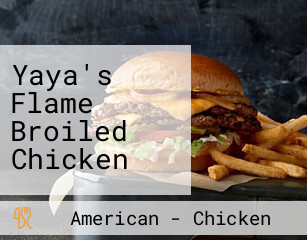 Yaya's Flame Broiled Chicken