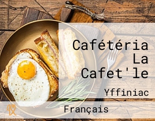 Cafétéria La Cafet'le