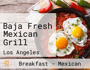 Baja Fresh Mexican Grill