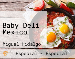 Baby Deli Mexico