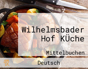 Wilhelmsbader Hof KÜche
