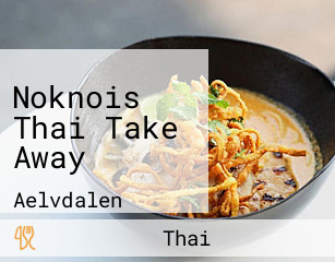 Noknois Thai Take Away