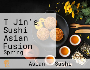 T Jin's Sushi Asian Fusion