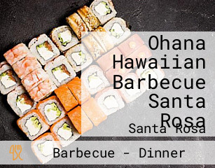 Ohana Hawaiian Barbecue Santa Rosa