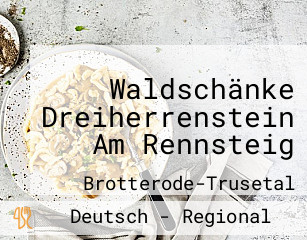 Waldschänke Dreiherrenstein Am Rennsteig