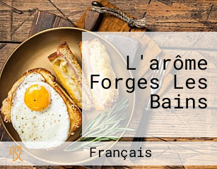 L'arôme Forges Les Bains