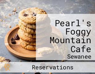 Pearl's Foggy Mountain Cafe