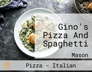 Gino's Pizza And Spaghetti