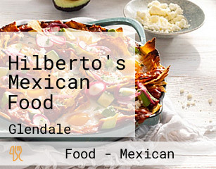 Hilberto's Mexican Food