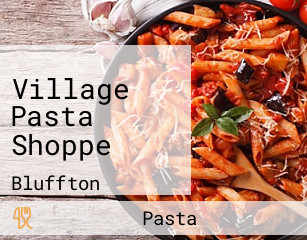 Village Pasta Shoppe