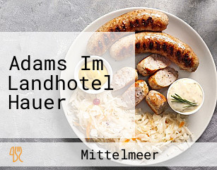 Adams Im Landhotel Hauer