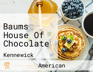 Baums House Of Chocolate