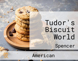 Tudor's Biscuit World