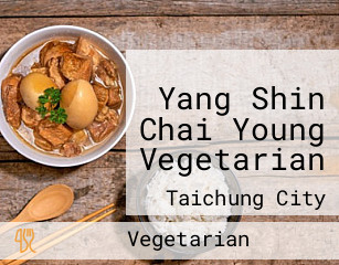 Yang Shin Chai Young Vegetarian