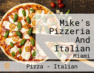 Mike's Pizzeria And Italian