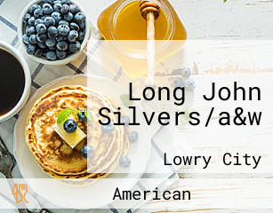 Long John Silvers/a&w