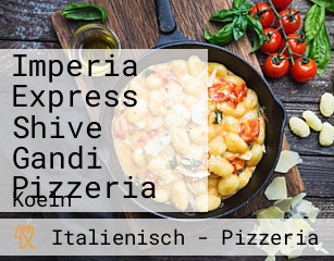 Imperia Express Shive Gandi Pizzeria