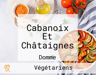 Cabanoix Et Châtaignes