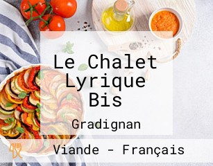 Le Chalet Lyrique Bis