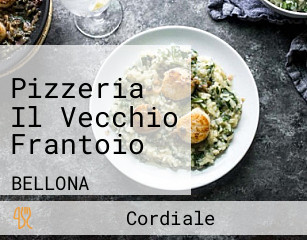 Pizzeria Il Vecchio Frantoio