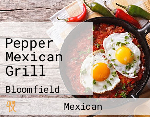 Pepper Mexican Grill