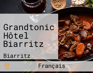 Grandtonic Hôtel Biarritz