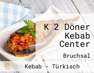 K 2 Döner Kebab Center