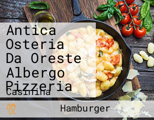 Antica Osteria Da Oreste Albergo Pizzeria