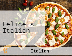 Felice's Italian