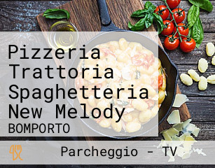 Pizzeria Trattoria Spaghetteria New Melody
