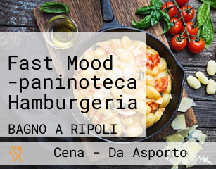 Fast Mood -paninoteca Hamburgeria