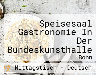 Speisesaal Gastronomie In Der Bundeskunsthalle