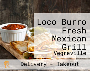 Loco Burro Fresh Mexican Grill