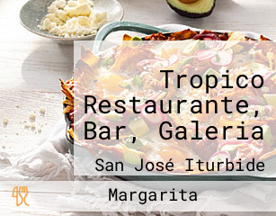 Tropico Restaurante, Bar, Galeria