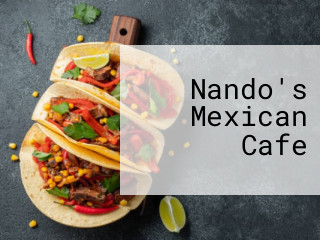 Nando's Mexican Cafe