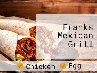 Franks Mexican Grill