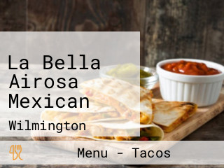 La Bella Airosa Mexican