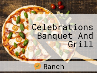 Celebrations Banquet And Grill