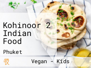 Kohinoor 2 Indian Food