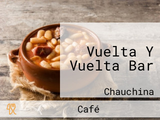 Vuelta Y Vuelta Bar