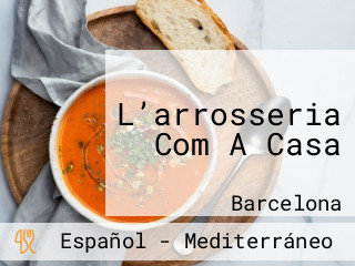 L’arrosseria Com A Casa