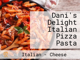 Dani's Delight Italian Pizza Pasta