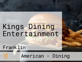Kings Dining Entertainment