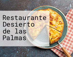 Restaurante Desierto de las Palmas