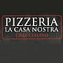 Pizzeria La Casa Nostra