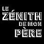 Le Zenith De Mon Pere